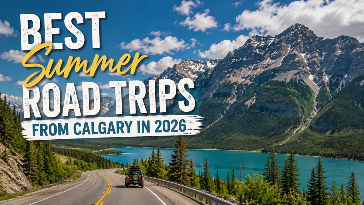 Best Summer Road Trips from Calgary in 2026