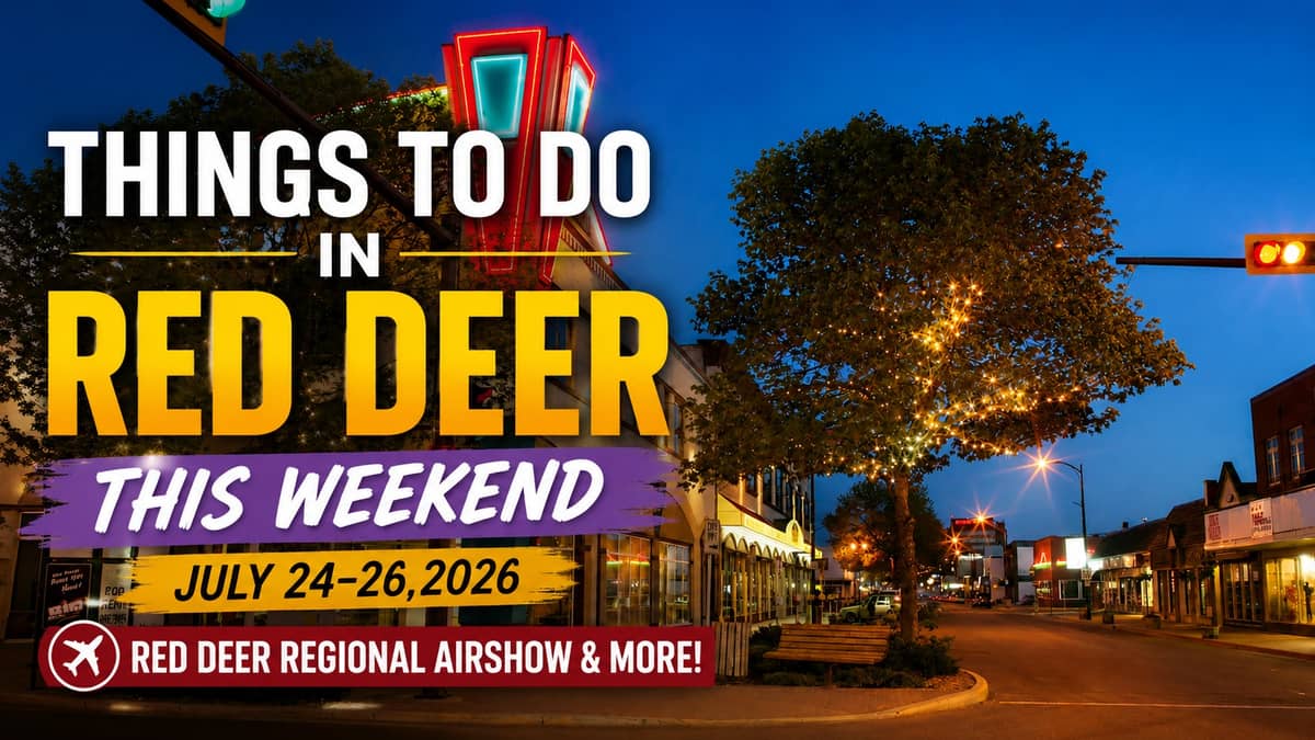 Things to Do in Red Deer This Weekend: July 24–26, 2026 (Red Deer Regional Airshow & More)