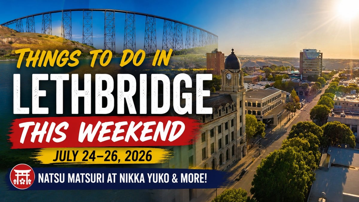 Things to Do in Lethbridge This Weekend: July 24–26, 2026 (Natsu Matsuri at Nikka Yuko & More)