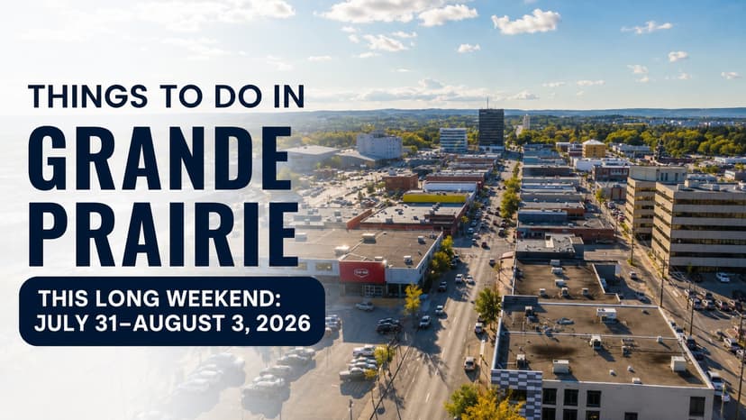 Things to Do in Grande Prairie This Long Weekend: July 31–August 3, 2026 (Regional Airshow & More)